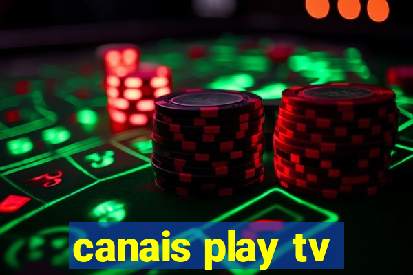 canais play tv